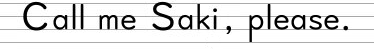 Call me Saki.